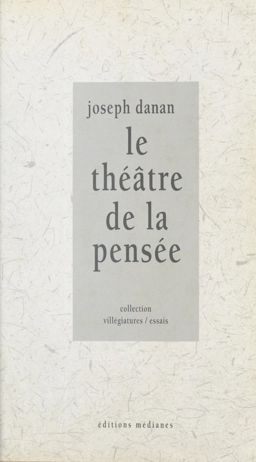 Le théâtre de la pensée - Joseph Danan - FeniXX réédition numérique