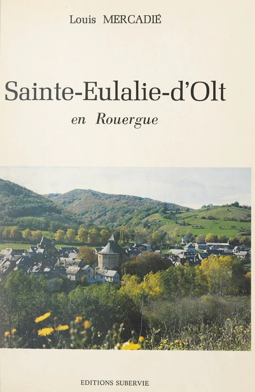 Sainte-Eulalie-d'Olt en Rouergue - Louis Mercadié - FeniXX réédition numérique