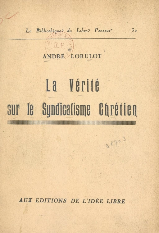 La vérité sur le syndicalisme chrétien - André Lorulot - FeniXX réédition numérique