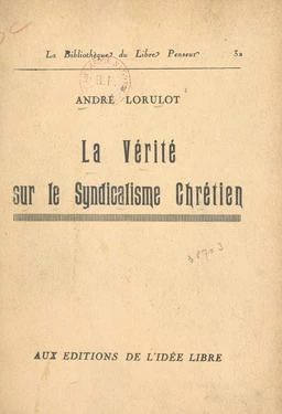 La vérité sur le syndicalisme chrétien