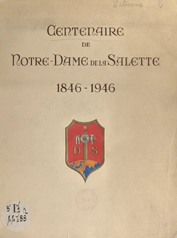 Centenaire de Notre-Dame de La Salette, 1846-1946