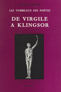 Les tombeaux des poètes (2). De Virgile à Klingsor