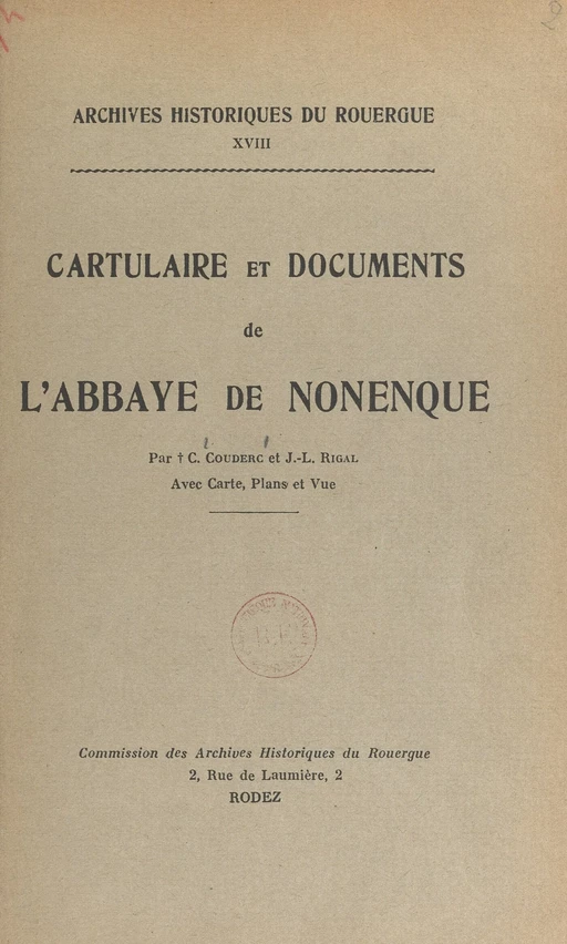 Cartulaire et documents de l'abbaye de Nonenque - Camille Couderc, J.-L. Rigal - FeniXX réédition numérique