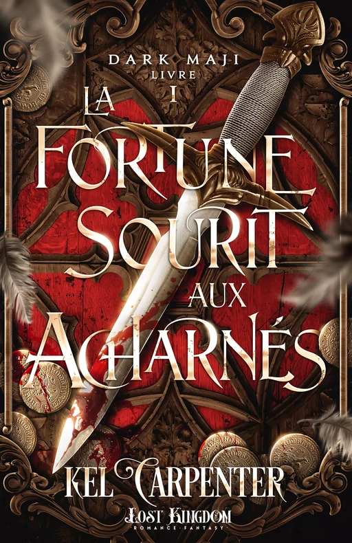 La fortune sourit aux Acharnés - Kel Carpenter - Lost Kingdom