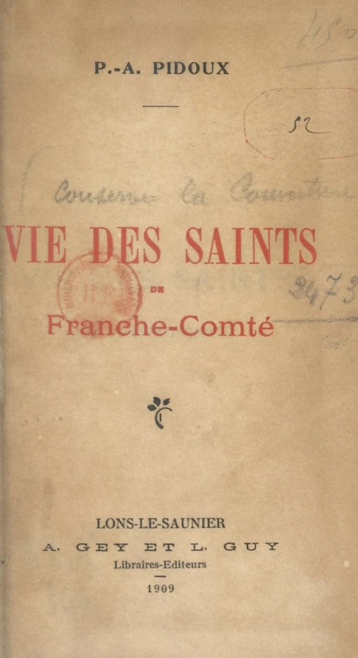 Vie des Saints de Franche-Comté - Pierre-André Pidoux de Maduère - FeniXX réédition numérique