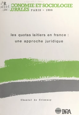 Les quotas laitiers en France : une approche juridique