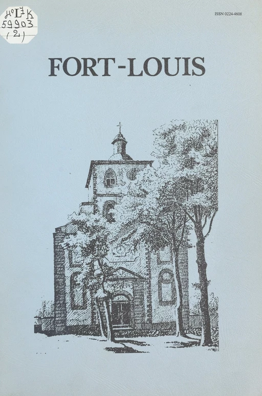 Fort-Louis, monographie d'un petit village (2). La vie religieuse - Jean-François Blattner - FeniXX réédition numérique