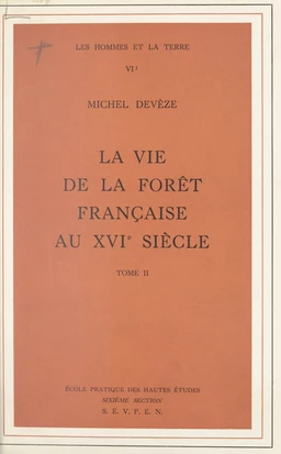 La vie de la forêt française au XVIe siècle (2)