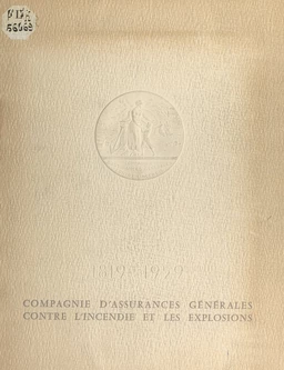 Des fossés jaunes à la Compagnie d'assurances générales contre l'incendie et les explosions, 1819-1959