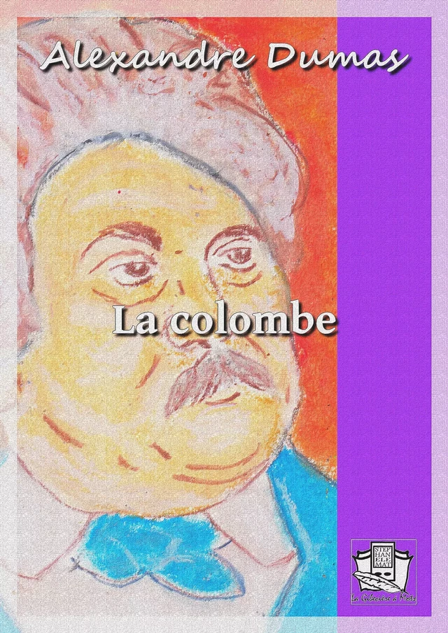 La colombe - Alexandre Dumas - La Gibecière à Mots