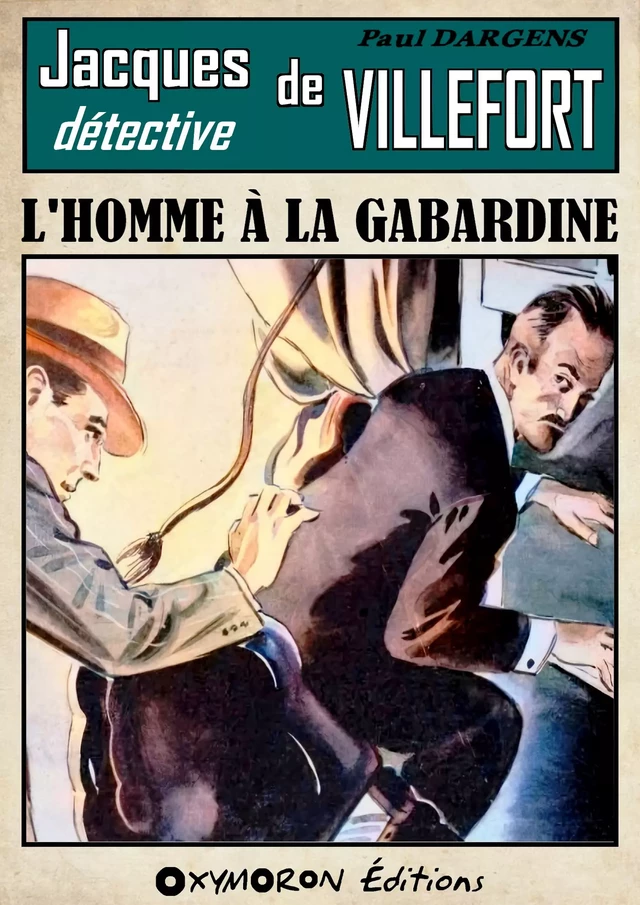 L'homme à la gabardine - Paul Dargens - OXYMORON Éditions