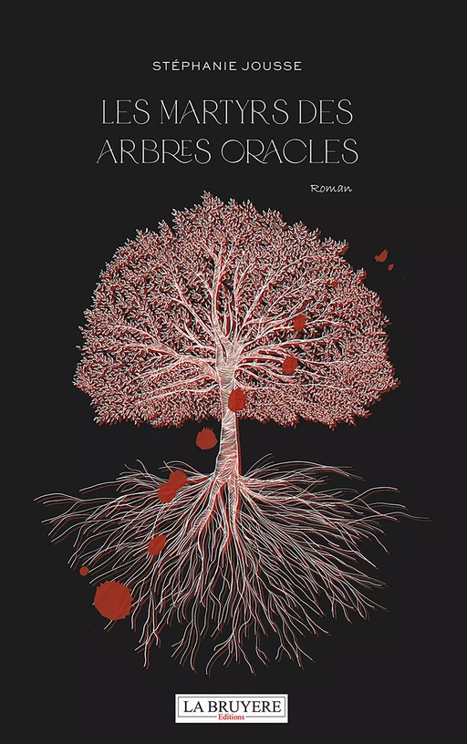 Les martyrs des arbres oracles - Stéphanie Jousse - Editions La Bruyère