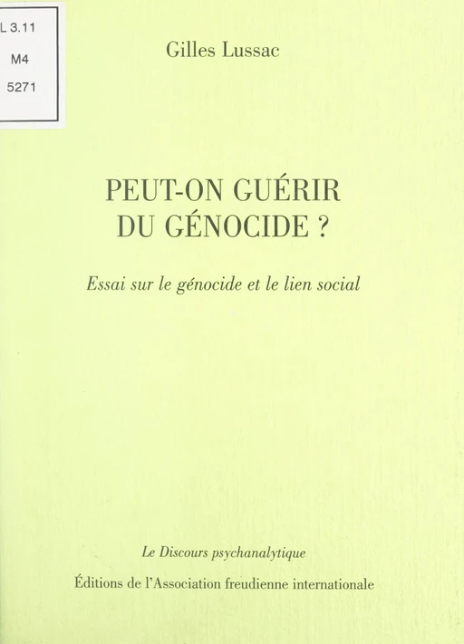 Peut-on guérir du génocide ? - Gilles Lussac - FeniXX réédition numérique