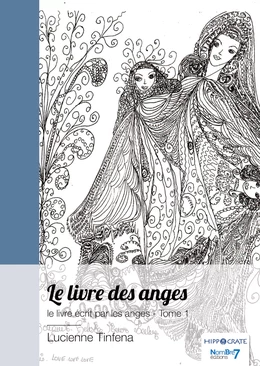 Le livre des anges, le livre écrit par les anges - Tome 1