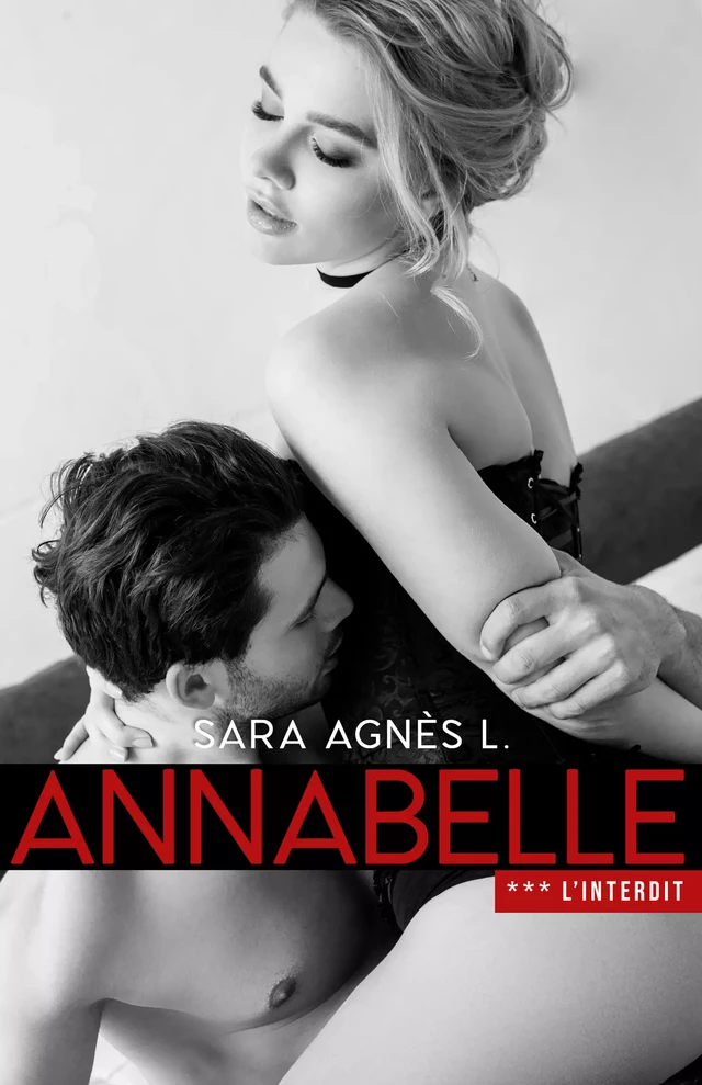 Annabelle: L'interdit - Sara Agnès L. - Atramenta