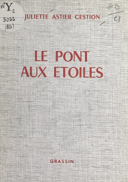 Le pont aux étoiles - Juliette Astier Cestion - FeniXX réédition numérique