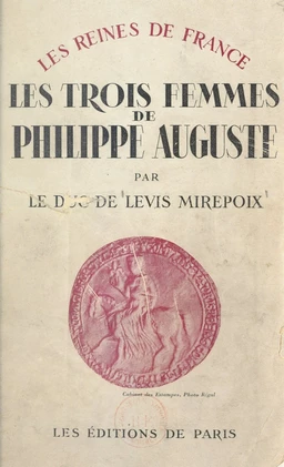 Les trois femmes de Philippe-Auguste