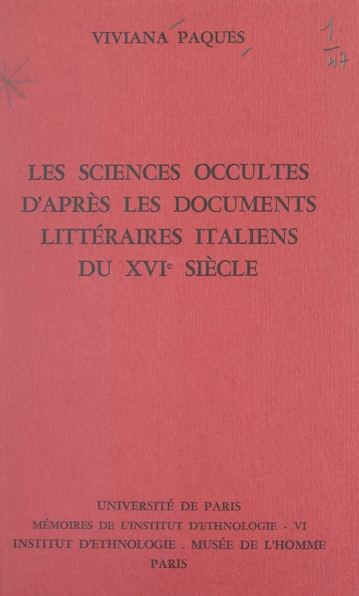 Les sciences occultes, d'après les documents littéraires italiens du XVIe siècle - Viviana Pâques - FeniXX réédition numérique