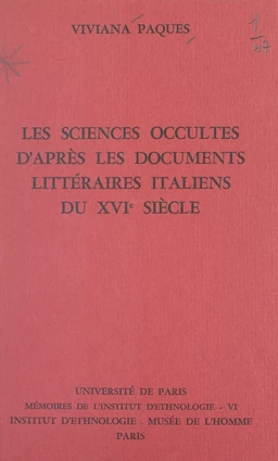 Les sciences occultes, d'après les documents littéraires italiens du XVIe siècle