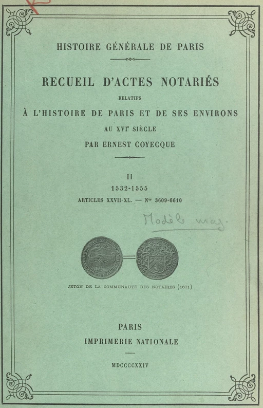 Recueil d'actes notariés relatifs à l'histoire de Paris et de ses environs au XVIe siècle (2). 1532-1555. Articles XXVII-XL - Ernest Coyecque - FeniXX réédition numérique