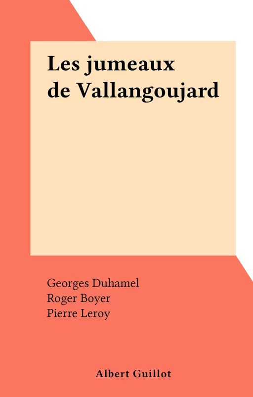 Les jumeaux de Vallangoujard - Georges Duhamel - FeniXX réédition numérique