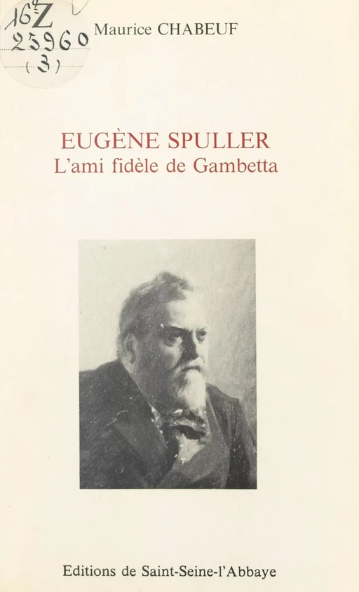 Eugène Spuller - Maurice Chabeuf - FeniXX réédition numérique