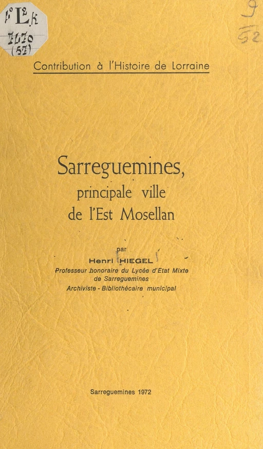 Sarreguemines, principale ville de l'Est mosellan - Henri Hiegel - FeniXX réédition numérique