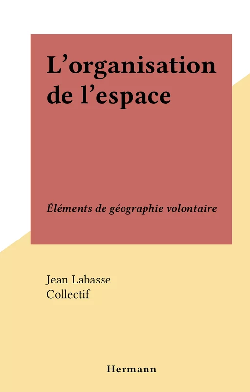 L'organisation de l'espace - Jean Labasse - FeniXX réédition numérique