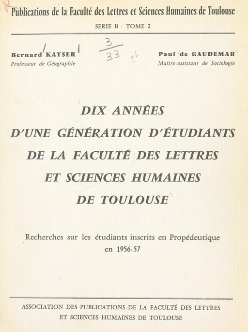 Dix années d'une génération d'étudiants de la Faculté des lettres et sciences humaines de Toulouse - Paul de Gaudemar, Bernard Kayser - FeniXX réédition numérique