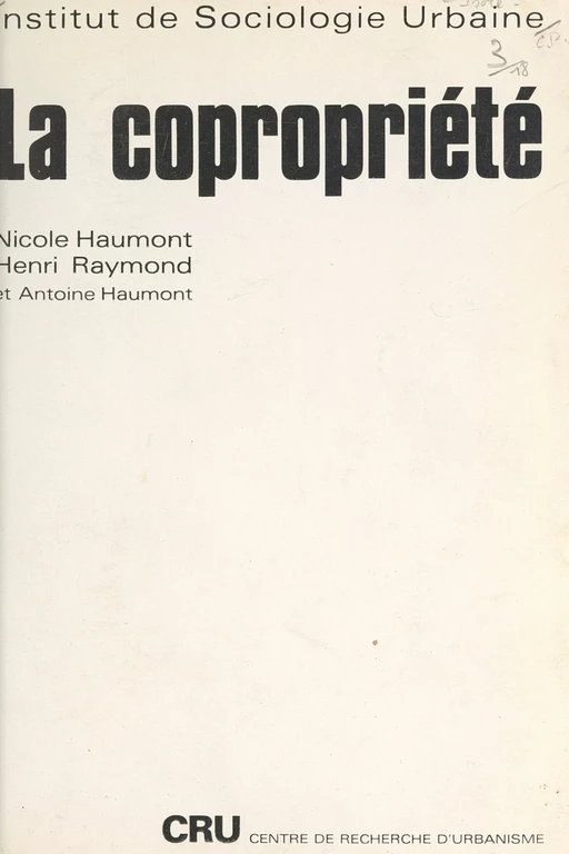 La copropriété - Antoine Haumont, Nicole Haumont, Henri Raymond - FeniXX réédition numérique