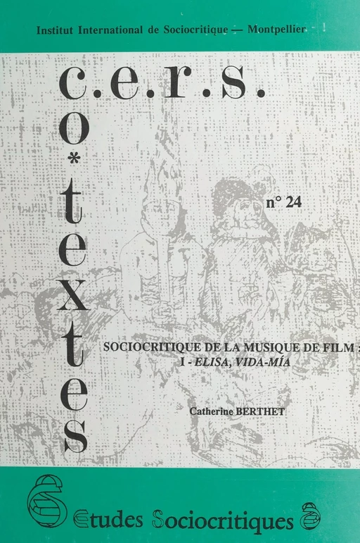 Sociocritique de la musique de film (1). Elisa, vida mía - Catherine Berthet - FeniXX réédition numérique