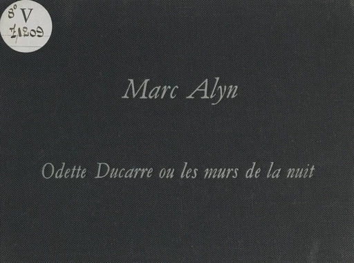 Odette Ducarre ou les murs de la nuit - Marc Alyn - FeniXX réédition numérique