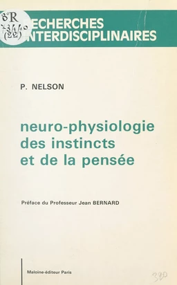 Neuro-physiologie des instincts et de la pensée