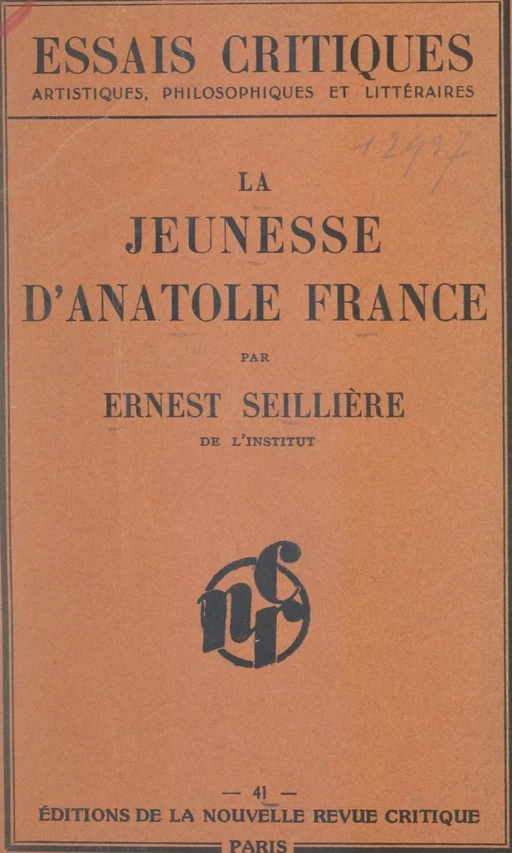 La jeunesse d'Anatole France - Ernest Seillière - FeniXX réédition numérique