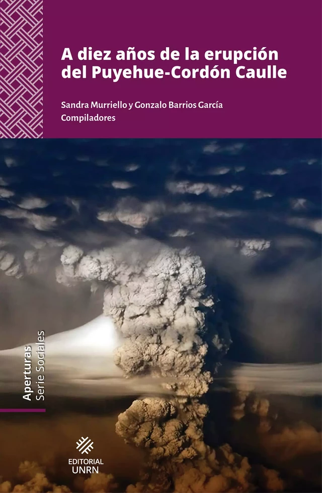 A diez años de la erupción del Puyehue-Cordón Caulle -  - Editorial UNRN