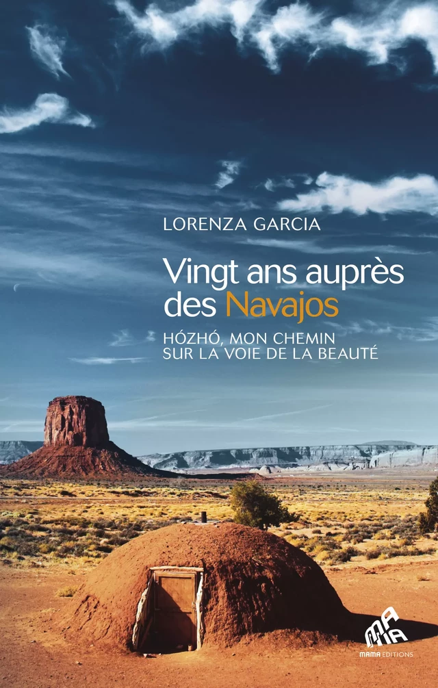 Vingt ans auprès  des Navajos - Lorenza Garcia - Mama Editions