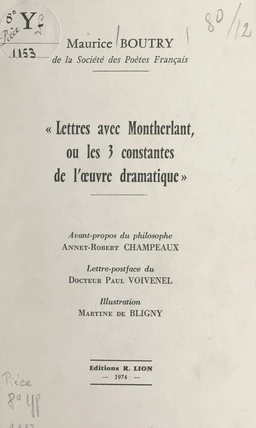 Lettres avec Montherlant, ou les 3 constantes de l'œuvre dramatique