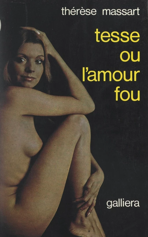 Tesse ou l'amour fou - Thérèse Massart - FeniXX réédition numérique