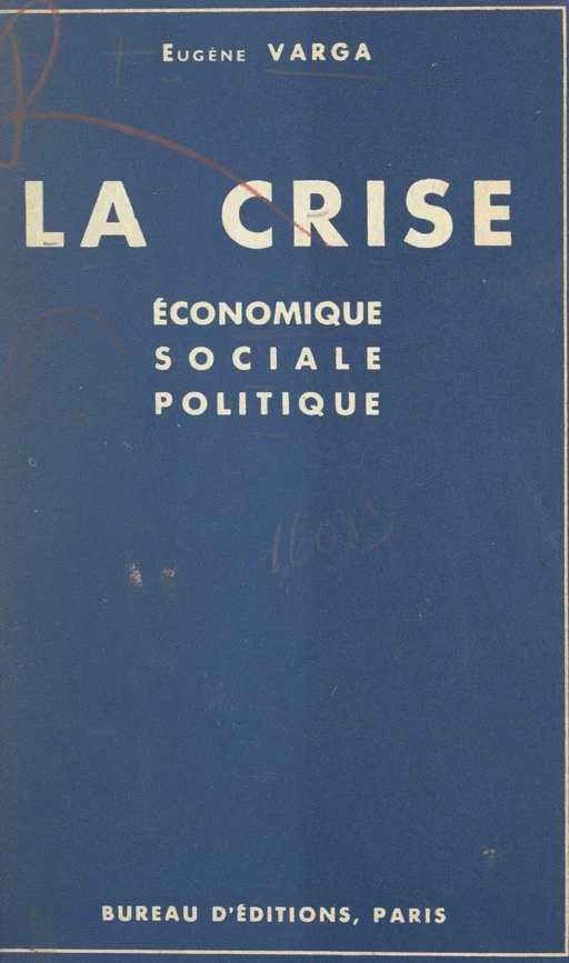 La crise économique, sociale, politique - Eugène Varga - FeniXX réédition numérique