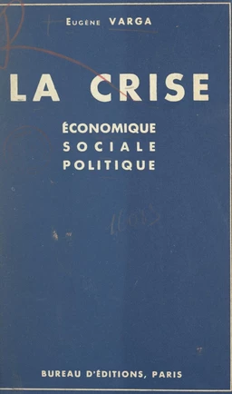 La crise économique, sociale, politique