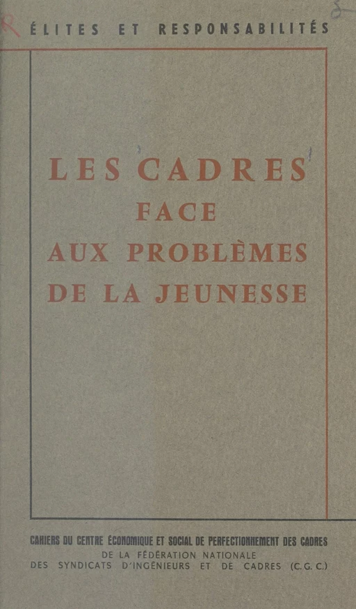 Les cadres face aux problèmes de la jeunesse -  Centre économique et social de perfectionnement des cadres - FeniXX réédition numérique