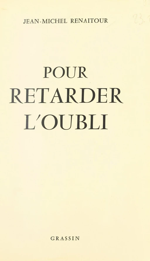 Pour retarder l'oubli - Jean-Michel Renaitour - FeniXX réédition numérique