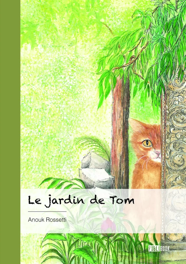 Le jardin de Tom - Anouk Rossetti - Publibook