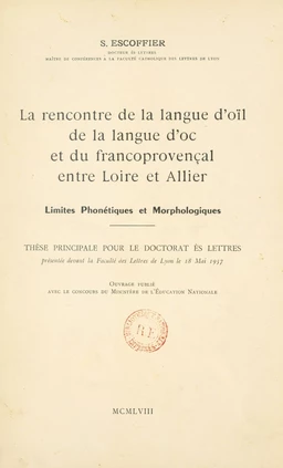 La rencontre de la langue d'oïl, de la langue d'oc et du francoprovençal entre Loire et Allier : limites phonétiques et morphologiques