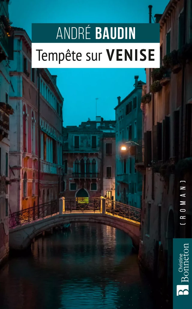 Tempête sur Venise - André Baudin - Editions Christine Bonneton