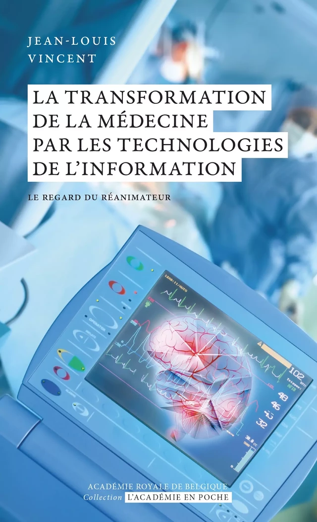 La transformation de la médecine par les technologies de l’information - Jean-Louis Vincent - Académie royale de Belgique