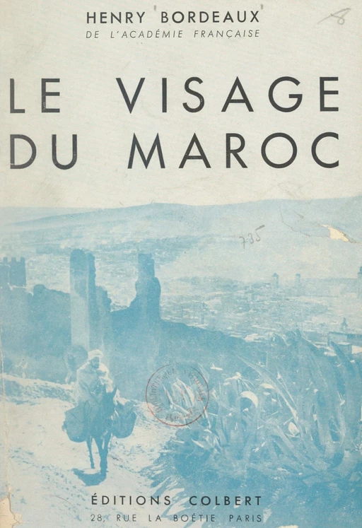 Le visage du Maroc - Henri Bordeaux - FeniXX réédition numérique