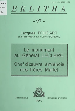 Le monument au Général Leclerc, chef d'œuvre amiénois des frères Martel