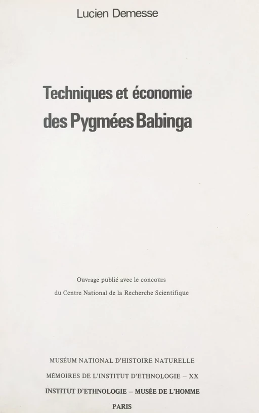 Techniques et économie des Pygmées Babinga - Lucien Demesse - FeniXX réédition numérique