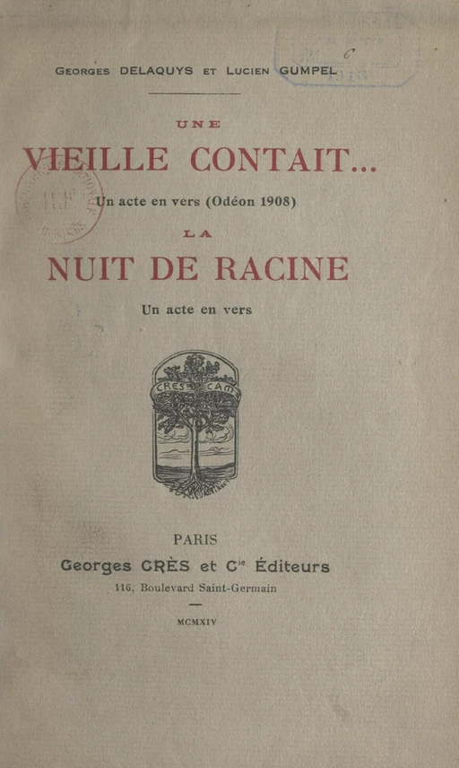 Une vieille contait... (un acte, en vers) ; La nuit de Racine (un acte en vers) - Georges Delaquys, Lucien Gumpel - FeniXX réédition numérique